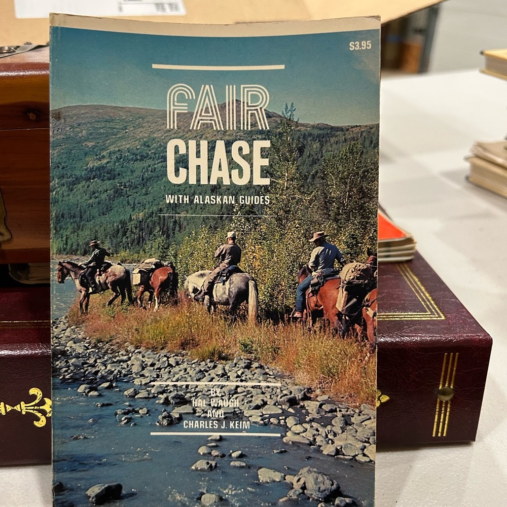 Fair Chase with Alaskan Guides Book